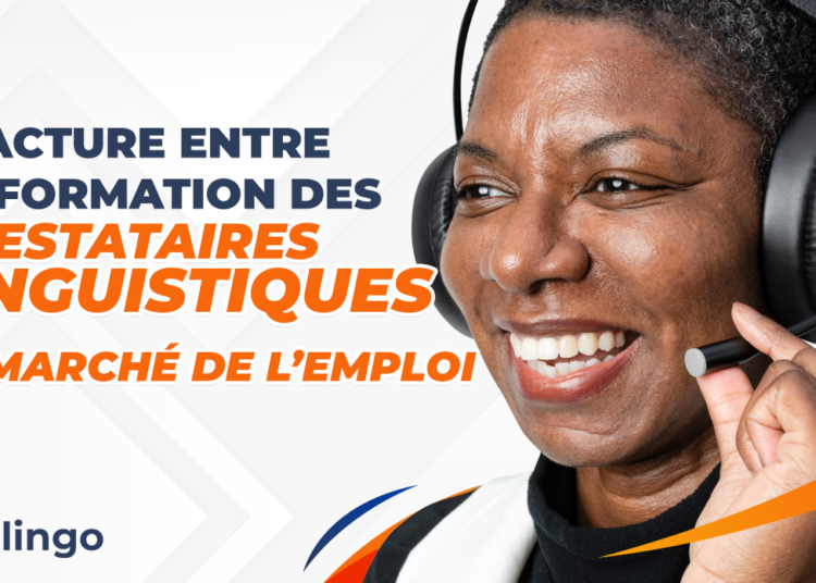 Fracture entre la formation des prestataires linguistiques et le marché de l’emploi